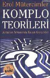Kitap - Komplo Teorileri; Aynanın Ardında Kalan Gerçekler - Erol Mütercimler - kitantik - kitaLog