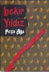 Kitap - Reşo Ağa - Bekir Yıldız - kitantik - kitaLog