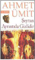 Kitap - Şeytan Ayrıntıda Gizlidir - Ahmet Ümit - kitantik - kitaLog