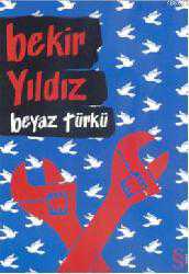 Kitap - Beyaz Türkü - Bekir Yıldız - kitantik - kitaLog