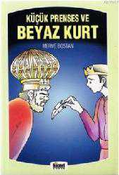 Kitap - Küçük Prenses ve Beyaz Kurt & Masal Sandığı - Merve Bostan - kitantik - kitaLog