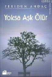 Kitap - Yoksa Aşk Ölür - Feridun Andaç - kitantik - kitaLog