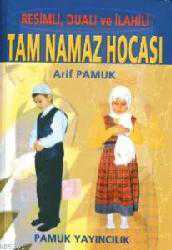Kitap - Tam Namaz Hocası (Namaz-001, Resimli, Dualı Ve İlahili) - Arif Pamuk - kitantik - kitaLog