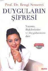 Kitap - Duyguların Şifresi; Yaşama, İlişkilerimize ve Duygularımıza Dair - Z. Bengi Semerci - kitantik - kitaLog