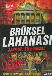Kitap - Brüksel Lahanası; Avrupa'nın Kaderi Türk Emniyeti'nin Elinde! - Jake W. Stephenson - kitantik - kitaLog