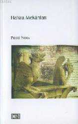 Kitap - Hafıza Mekanları - Pierre Nora - kitantik - kitaLog