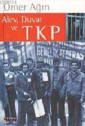 Kitap - Alev, Duvar ve Tkp - Ömer Ağın - kitantik - kitaLog