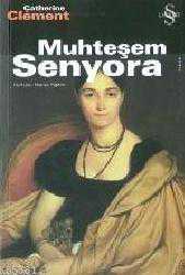 Kitap - Muhteşem Senyora - Catherine Clement - kitantik - kitaLog