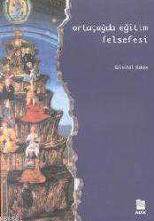 Kitap - Ortaçağda Eğitim Felsefesi - Gülnihal Küken - kitantik - kitaLog