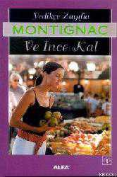 Kitap - Yedikçe Zayıfla ve İnce Kal - Michel Montignac - kitantik - kitaLog