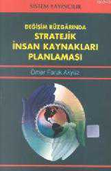 Kitap - Değişim Rüzgarında Stratejik İnsan Kaynakları Planlaması - Ömer Faruk Akyüz - kitantik - kitaLog
