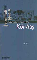 Kitap - Kör Atış; Bir John Cuddy Boston Polisiyesi - Jeremiah Healy - kitantik - kitaLog
