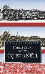 Kitap - Üç İstanbul - Mithat Cemal Kuntay - kitantik - kitaLog