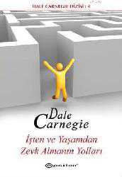 Kitap - İşten ve Yaşamdan Zevk Almanın Yolları - Dale Carneige - kitantik - kitaLog