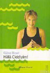 Kitap - Hala Ciddiyim! - Gülse Birsel - kitantik - kitaLog