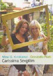 Kitap - Carissima Sevgilim - Mine G. Kırıkkanat;Donatella Piatti - kitantik - kitaLog