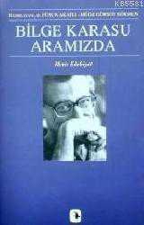 Kitap - Bilge Karasu Aramızda - Füsun Akatlı; Müge Gürsoy Sökmen - kitantik - kitaLog