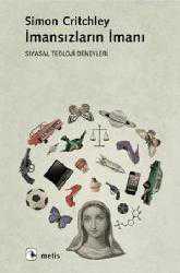 Kitap - İmansızların İmanı; Siyasal Teoloji Deneyleri - Simon Critchley - kitantik - kitaLog