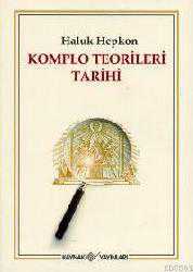 Kitap - Komplo Teorileri Tarihi - Haluk Hepkon - kitantik - kitaLog
