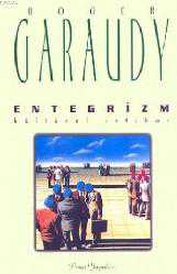 Kitap - Entegrizm; Kültürel İntihar - Roger Garaudy - kitantik - kitaLog