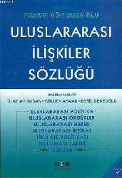Kitap - Uluslararası İlişkiler Sözlüğü - Faruk Sönmezoğlu;Deniz Ülke Arıboğan;Gülden Ayman - kitantik - kitaLog