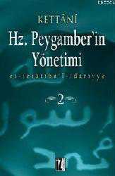 Kitap - Hz. Peygamberin Yönetimi (2 Cilt); Et-Taratıbul-İdariyye - Kett&acirc;ni - kitantik - kitaLog