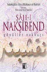 Kitap - Şâh-ı Nakşibend; Gönüller Nakkaşı - Selahaddin bin Mübarek el-Buhari - kitantik - kitaLog