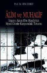 Kitap - Alim ve Muhalif; İmam-ı Azam Ebu Hanifenin Siyasi Otorite Karşısında Tutumu - Cem Zorlu - kitantik - kitaLog