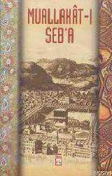 Kitap - Muallakat-ı Seb'a - Sadık Yalsızuçanlar - kitantik - kitaLog