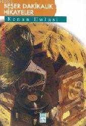 Kitap - Beşer Dakikalık Hikayeler - Kenan Hulusi - kitantik - kitaLog