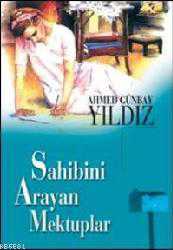 Kitap - Sahibini Arayan Mektuplar - Ahmed Günbay Yıldız - kitantik - kitaLog