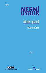 Kitap - Dilin Gücü; Denemeler - Nermi Uygur - kitantik - kitaLog