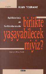 Kitap - Eşitliklerimiz ve Farklılıklarımızla| Birlikte Yaşayabilecek Miyiz? - Alain Touraine - kitantik - kitaLog