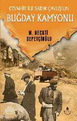 Kitap - Cevahir İle Sadık Çavuş'un Buğday Kamyonu - Mustafa Necati Sepetçioğlu - kitantik - kitaLog