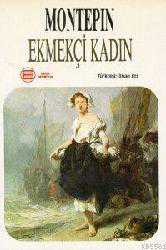 Kitap - Ekmekçi Kadın - Xavier de Mont&eacute;pin - kitantik - kitaLog