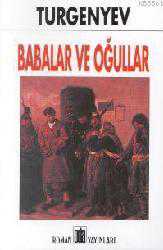 Kitap - Babalar ve Oğullar - İvan Sergeyeviç Turgenyev - Tüm Baskıları - kitantik - kitaLog