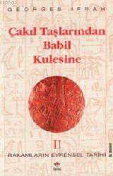 Kitap - Çakıl Taşlarından Babil Kulesine; Rakamların Evrensel Tarihi II - Georges Ifrah - kitantik - kitaLog