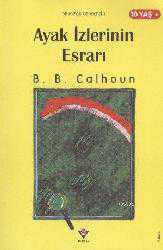 Kitap - Ayak İzlerinin Esrarı - B. B. Calhoun - kitantik - kitaLog