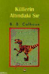 Kitap - Küllerin Altındaki Sır - B. B. Calhoun - kitantik - kitaLog