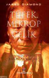 Kitap - Tüfek Mikrop ve Çelik; İnsan Topluluklarının Yazgıları - Jared Diamond - kitantik - kitaLog