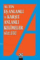 Kitap - Eş Anlamlı ve Karşıt Anlamlı Kelimeler Sözlüğü - Emine Kandemir;Yavuz Kandemir - kitantik - kitaLog