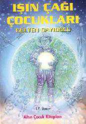 Kitap - Işın Çağı Çocukları - Gülten Dayıoğlu - kitantik - kitaLog