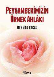 Kitap - Peygamberimizin Örnek Ahlakı - Mehmed Paksu - kitantik - kitaLog