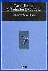 Kitap - Gökyüzü Mavi Kaldı - Yaşar Kemal - kitantik - kitaLog