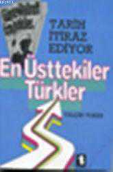 Kitap - Tarih İtiraz Ediyor| En Üsttekiler Türkler - Yalçın Toker - kitantik - kitaLog