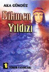 Kitap - Dikmen Yıldızı - Aka Gündüz - kitantik - kitaLog