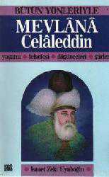 Kitap - Bütün Yönleriyle Mevlana Celaleddin; Yaşamı - Felsefesi - Düşünceleri - Şiirleri - İsmet Zeki Eyuboğlu - kitantik - kitaLog