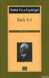 Kitap - Kırk Yıl - Halid Ziya Uşaklıgil - kitantik - kitaLog
