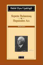 Kitap - Sepette Bulunmuş; Hepsinden Acı - Halid Ziya Uşaklıgil - kitantik - kitaLog