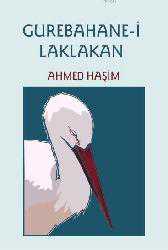 Kitap - Gurabahane-i Laklakan; Osmanlı Türkçesi aslı ile birlikte,sözlükçeli - Ahmed Haşim - kitantik - kitaLog